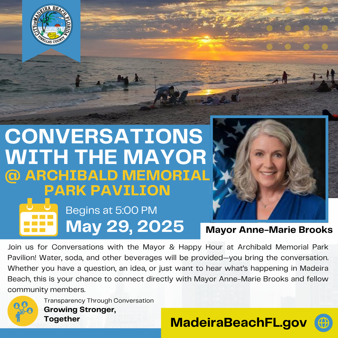 Promotional flyer for "Conversations with the Mayor" event in Madeira Beach. The background features a sunset over the beach with people near the shoreline. Event details include: Conversations with the Mayor at Archibald Memorial Park Pavilion on May 29, 2025, beginning at 5:00 PM. Mayor Anne-Marie Brooks is pictured smiling in a blue top. The flyer notes that beverages will be provided and invites the community to join the conversation. The City of Madeira Beach logo is at the top, and the city website, MadeiraBeachFL.gov, is displayed at the bottom.