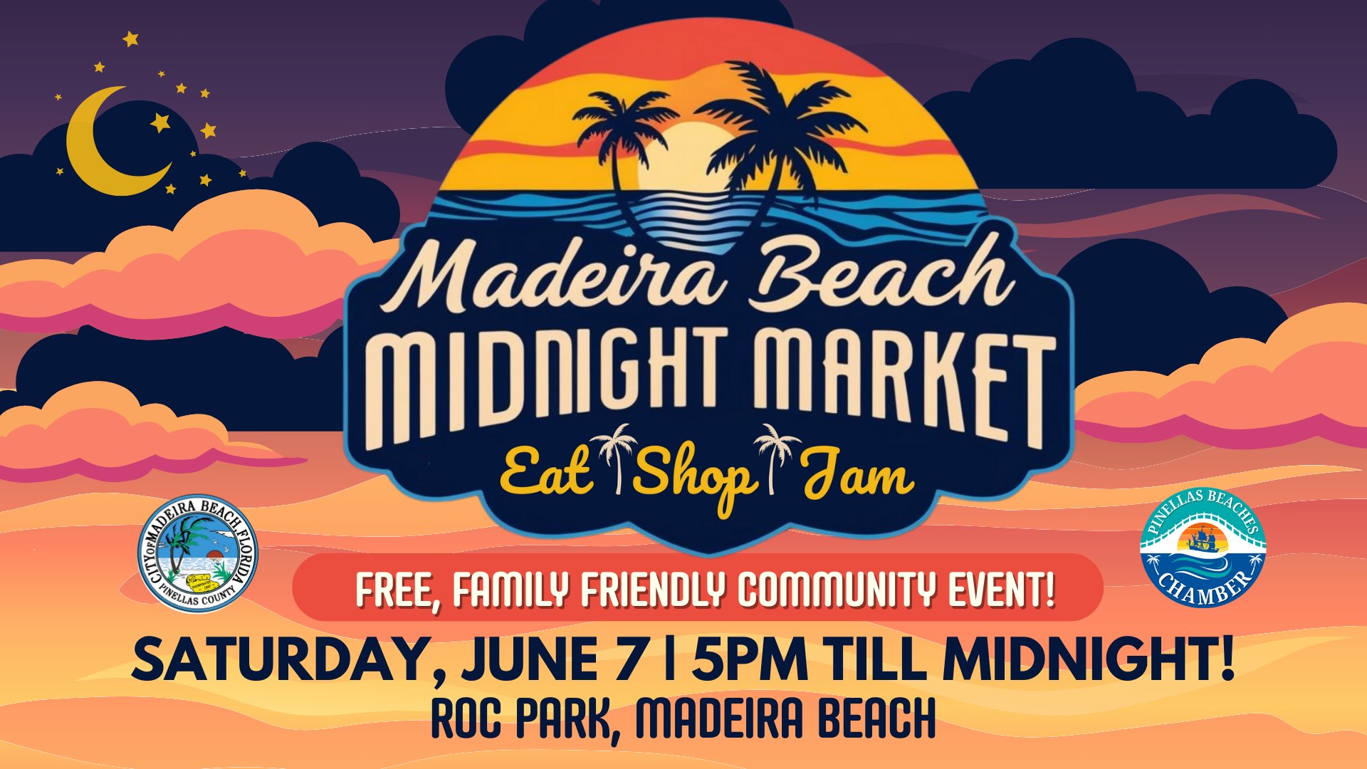 Colorful sunset-themed graphic promoting the "Madeira Beach Midnight Market." The event features the tagline “Eat | Shop | Jam” with palm trees and ocean waves in the logo. Text reads: “Free, family friendly community event! Saturday, June 7 | 5PM till Midnight! ROC Park, Madeira Beach.” Logos for the City of Madeira Beach and the Pinellas Beaches Chamber are displayed at the bottom.