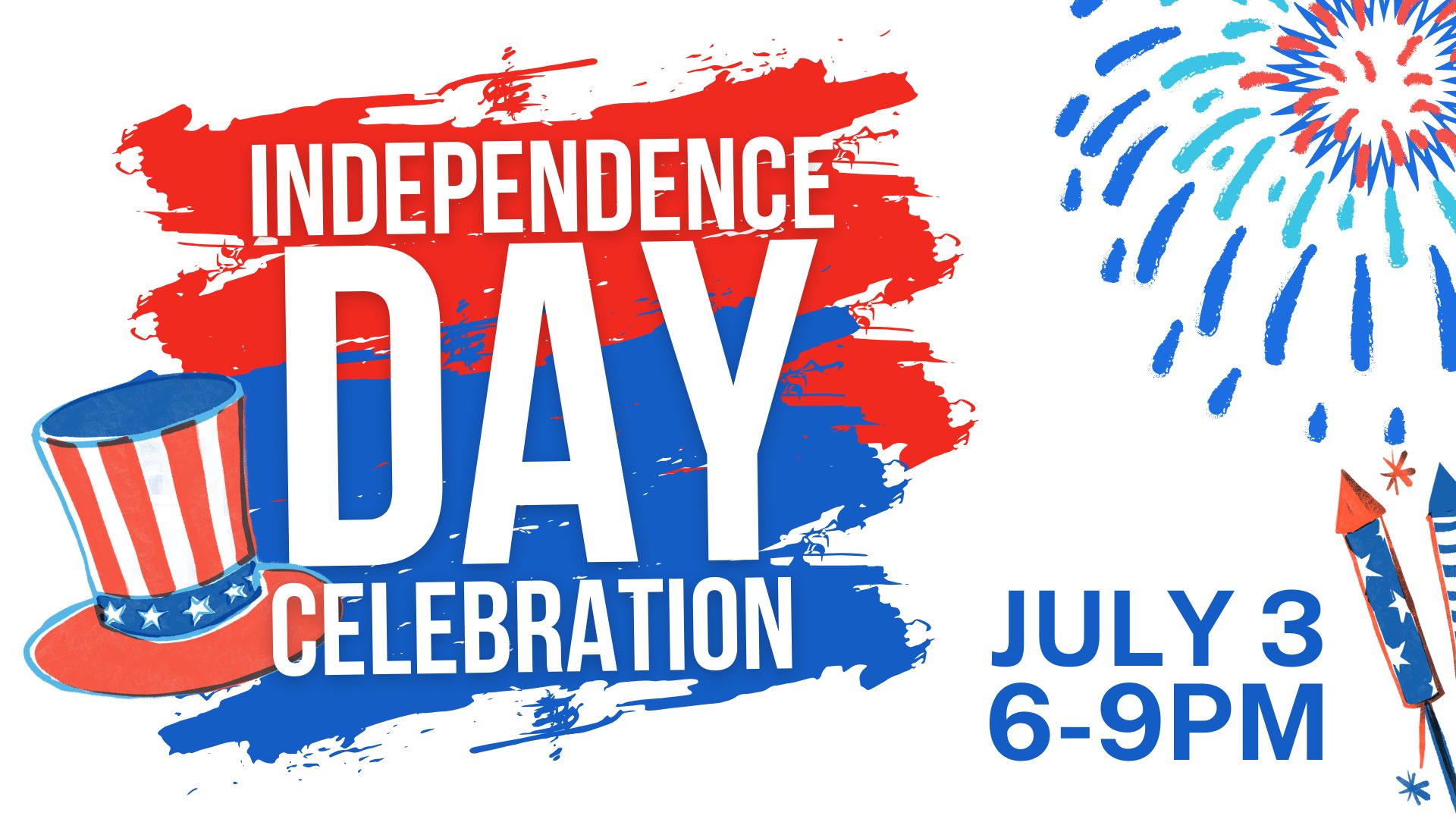Graphic promoting an Independence Day Celebration on July 3 from 6–9 PM. The design features bold red, white, and blue paint strokes, a large "DAY" in blue, and “INDEPENDENCE” and “CELEBRATION” in white text. A patriotic top hat with stars and stripes is shown on the left, while fireworks and red, white, and blue rockets appear on the right.