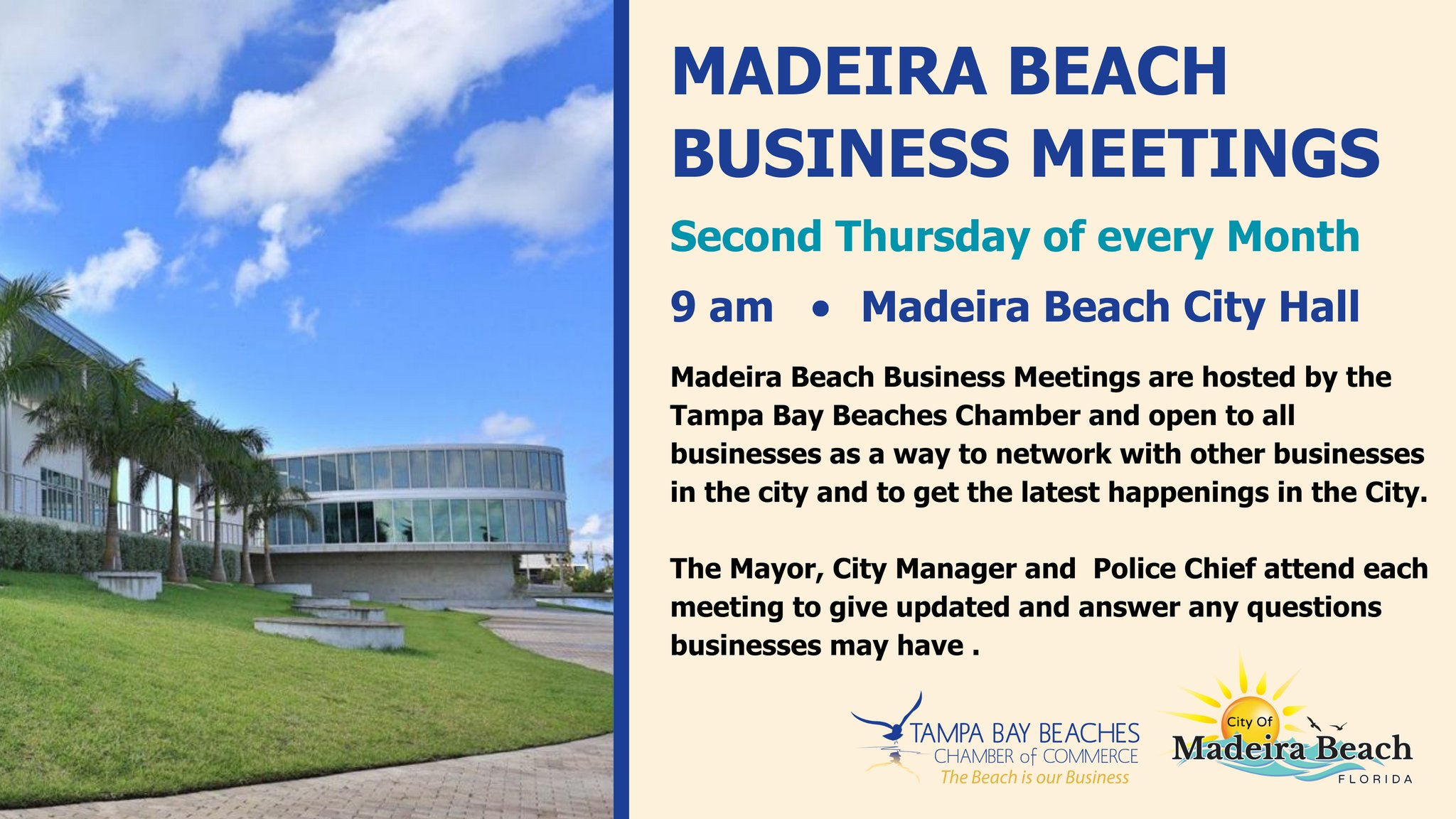 Attention all Madeira Beach Business owners. Be included in important conversations that could impact your business. Learn about upcoming projects, ask questions and provide feedback. Hear from your Mayor, City Manager, Community Policing and your Chamber of Commerce.