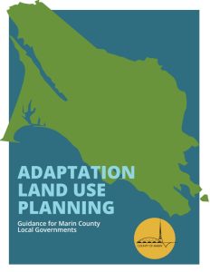 Cover graphic from the Adaptation Land Use Planning report shows Marin County in green outline, with blue background and gold County logo.