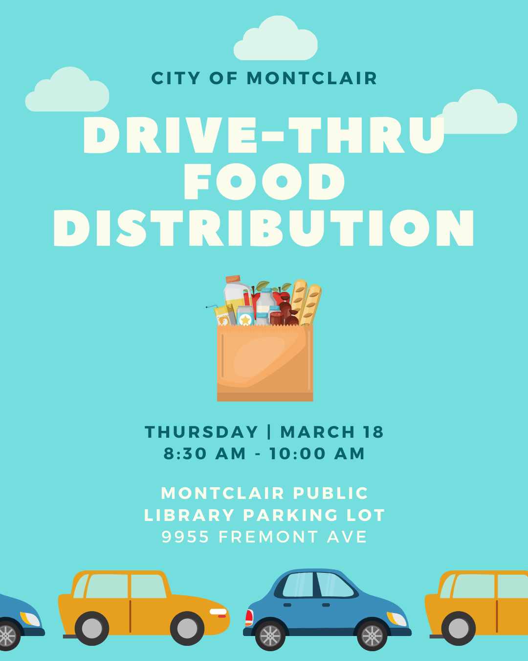 Food Distribution Thursday March 18, 8:30 to 10:00 a.m. in the Montclair Public Library parking lot, 9955 Fremont Avenue, Montclair, CA 91763