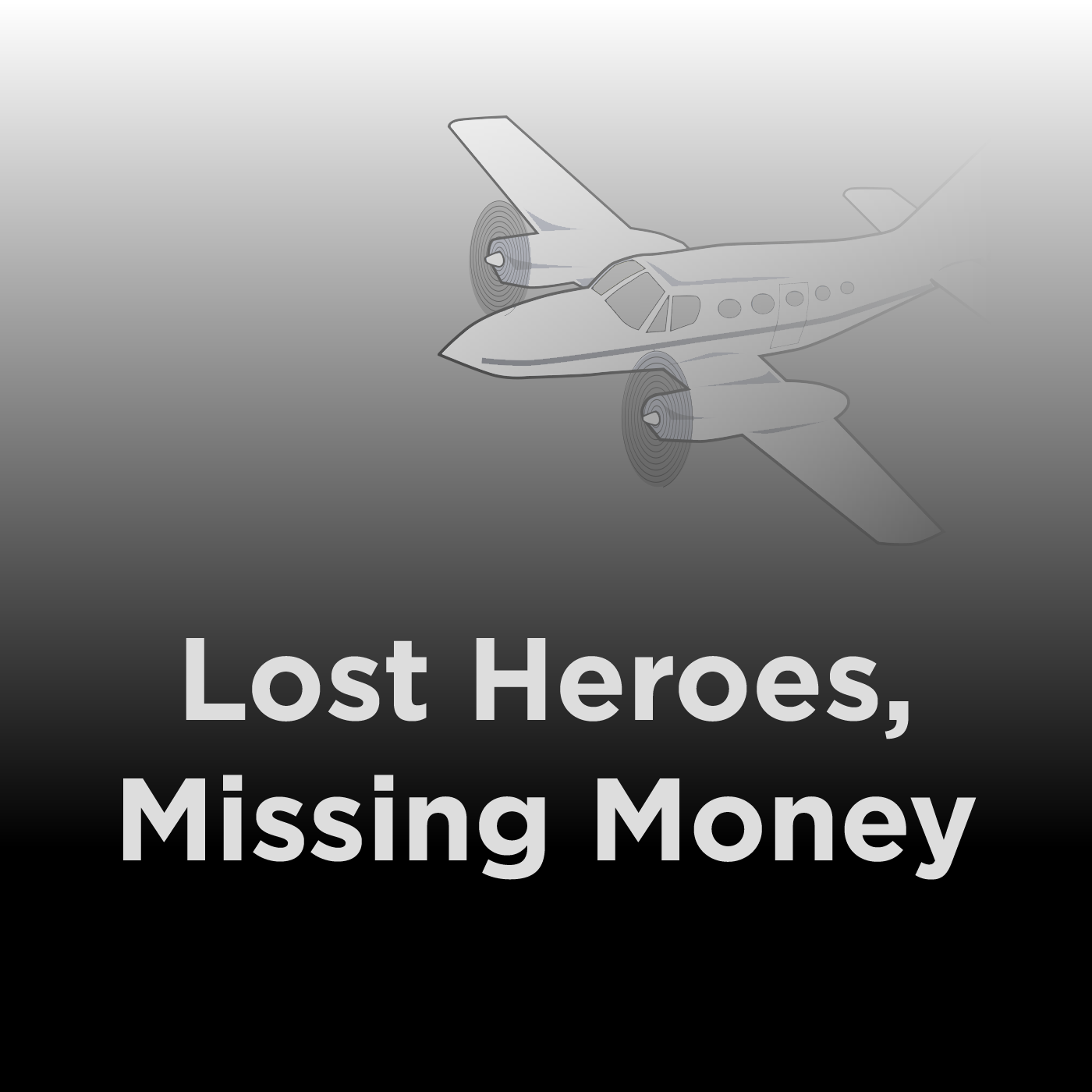 Lost Heroes, Missing Money Podcast