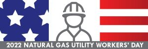 2022 National Gas Utility Workers Day