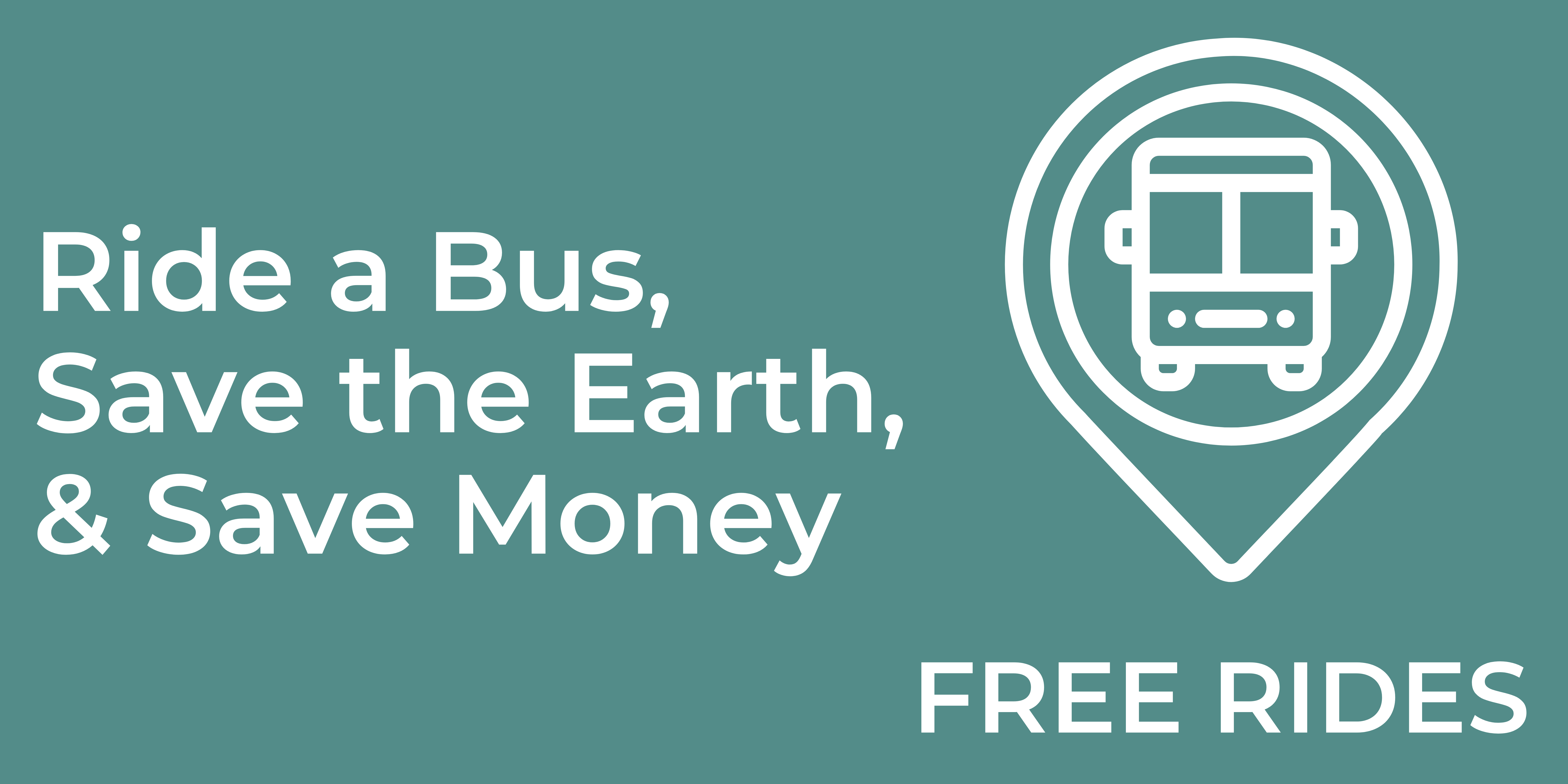 Ride a Bus, Save the Earth, & Save Money