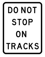 DO NOT STOP ON TRACKS