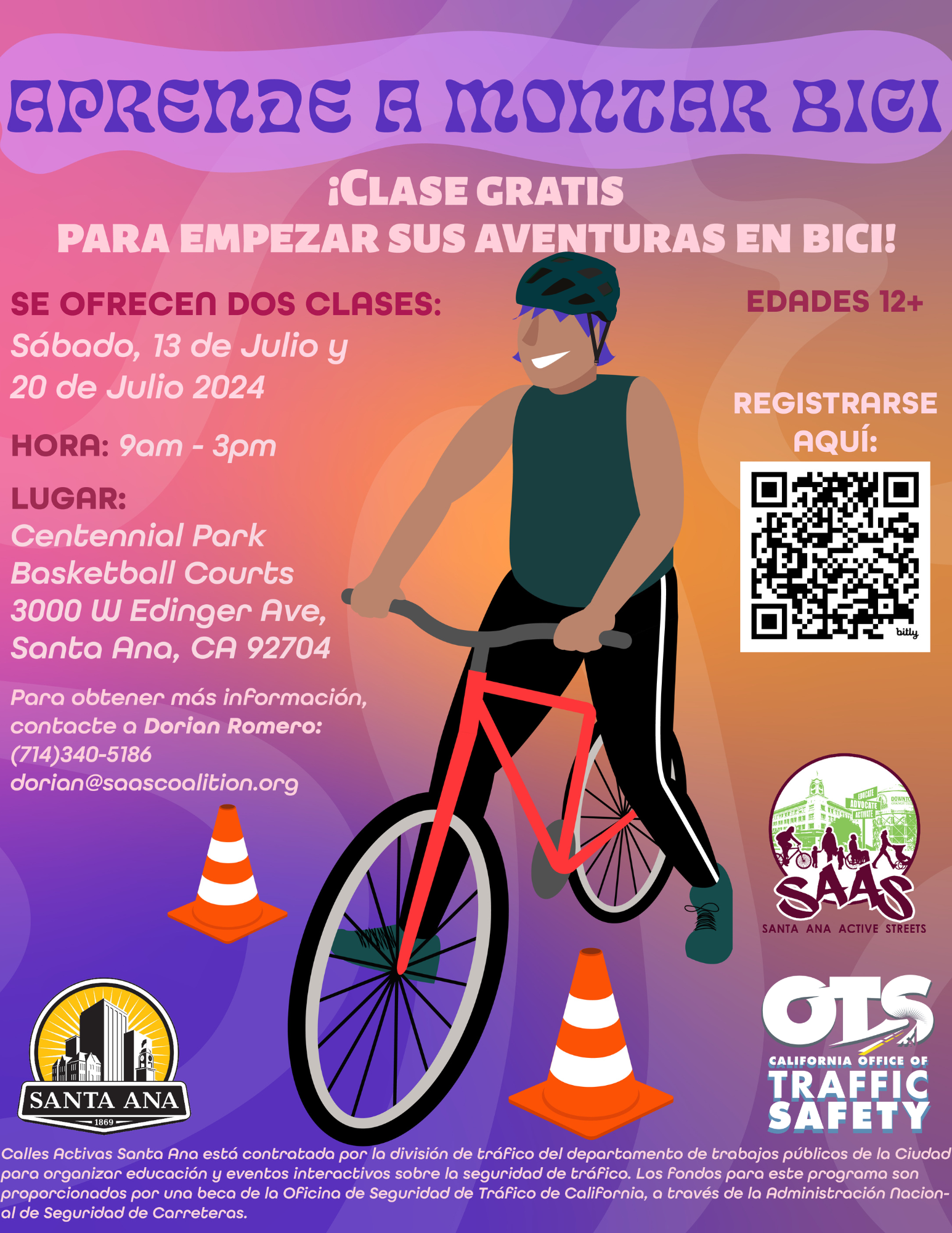 gratis Aprende a monter Bici Fecha: Saturday, July 13 or 20, 2024 Tiempo: 9 a.m. to 3 p.m. localización: Centennial Basketball Courts, 3000 W Edinger Ave, Santa Ana, CA