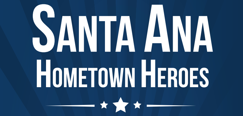 Hometown Hero Image with text "Santa Ana Hometown Heroes" and three stars