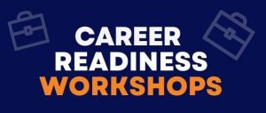 Career Readiness Workshops