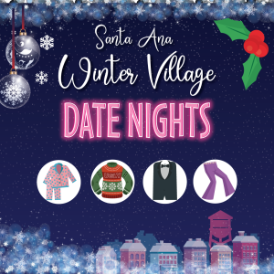 Graphic for date night themes at the Santa Ana Winter Village.