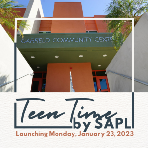 The front entrance of a building with a brown pillar, green awning with the words "Garfield Community Center," and glass doors with red trim. Under the image are the words "Teen Time by SAPL launching Monday, January 23, 2023"