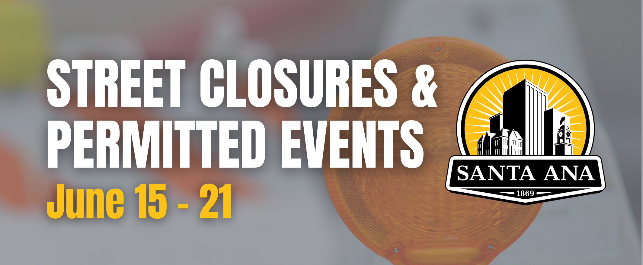 Street closures and permitted events graphic for June 15 21 2023