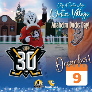 Santa Ana Winter Village Anaheim Ducks Day