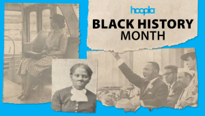 black historical figures with the words Hoopla Black History Month