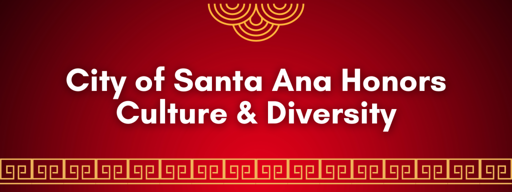 Red banner that reads "City of Santa Ana Honors Culture & Diversity"