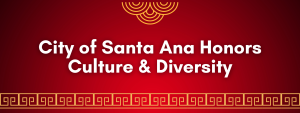 Red banner that reads "City of Santa Ana Honors Culture & Diversity"