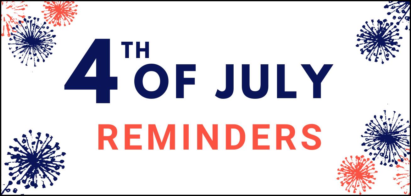 Fourth of July reminders