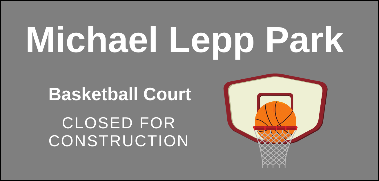 Michael Lepp Park basketball court closed for construction