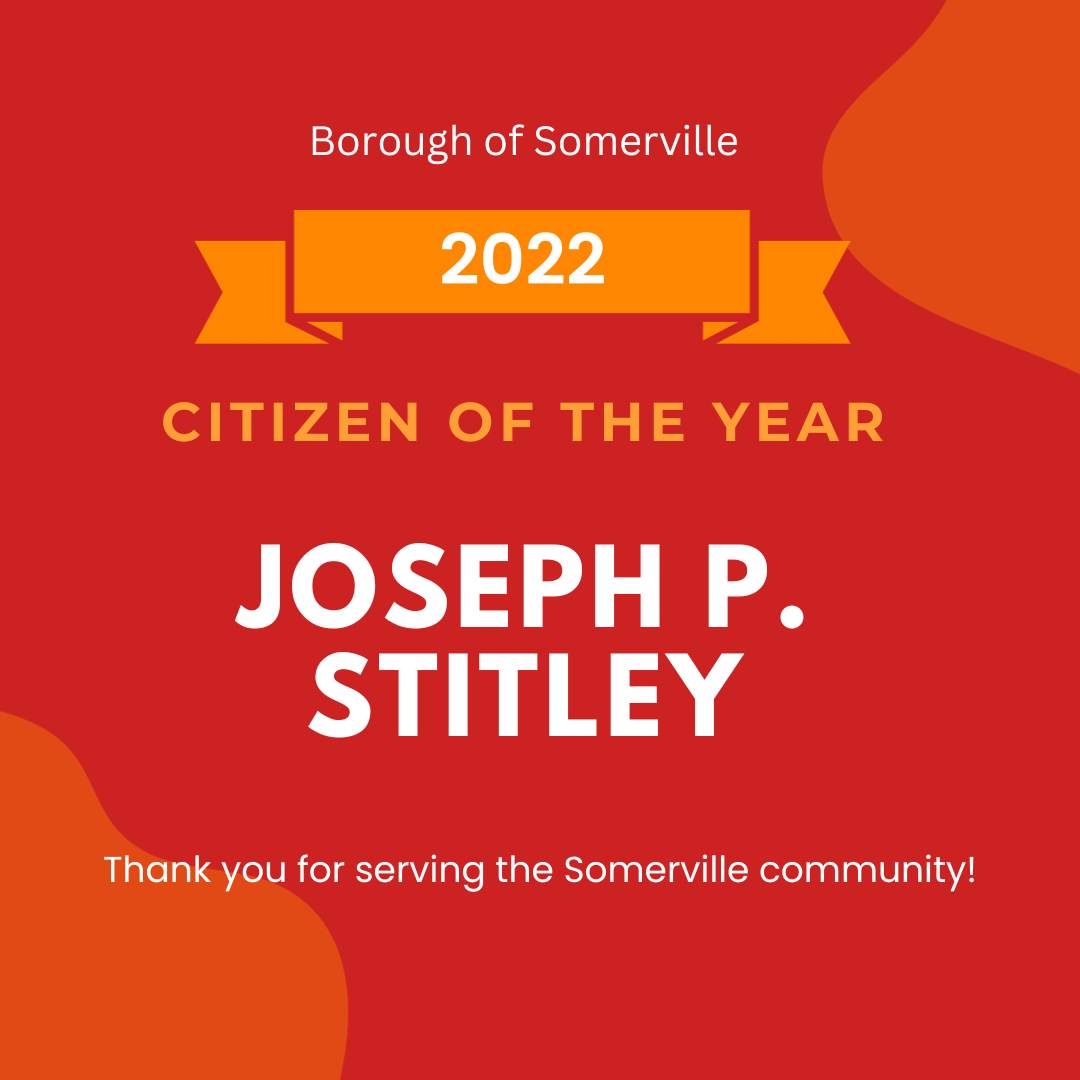 2022 Citizen of the Year Joseph P. Stitley. Thank you for serving the Somerville community!