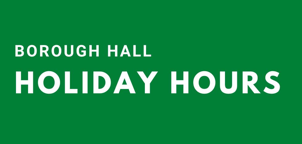 Borough Hall holiday hours