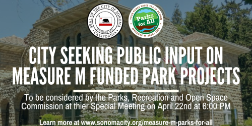 A photo of Sonoma City Hall with the city seal and Measure M parks for all logos at the top and the headline "City Seeking Public Input on Measure M Funded Park Projects"