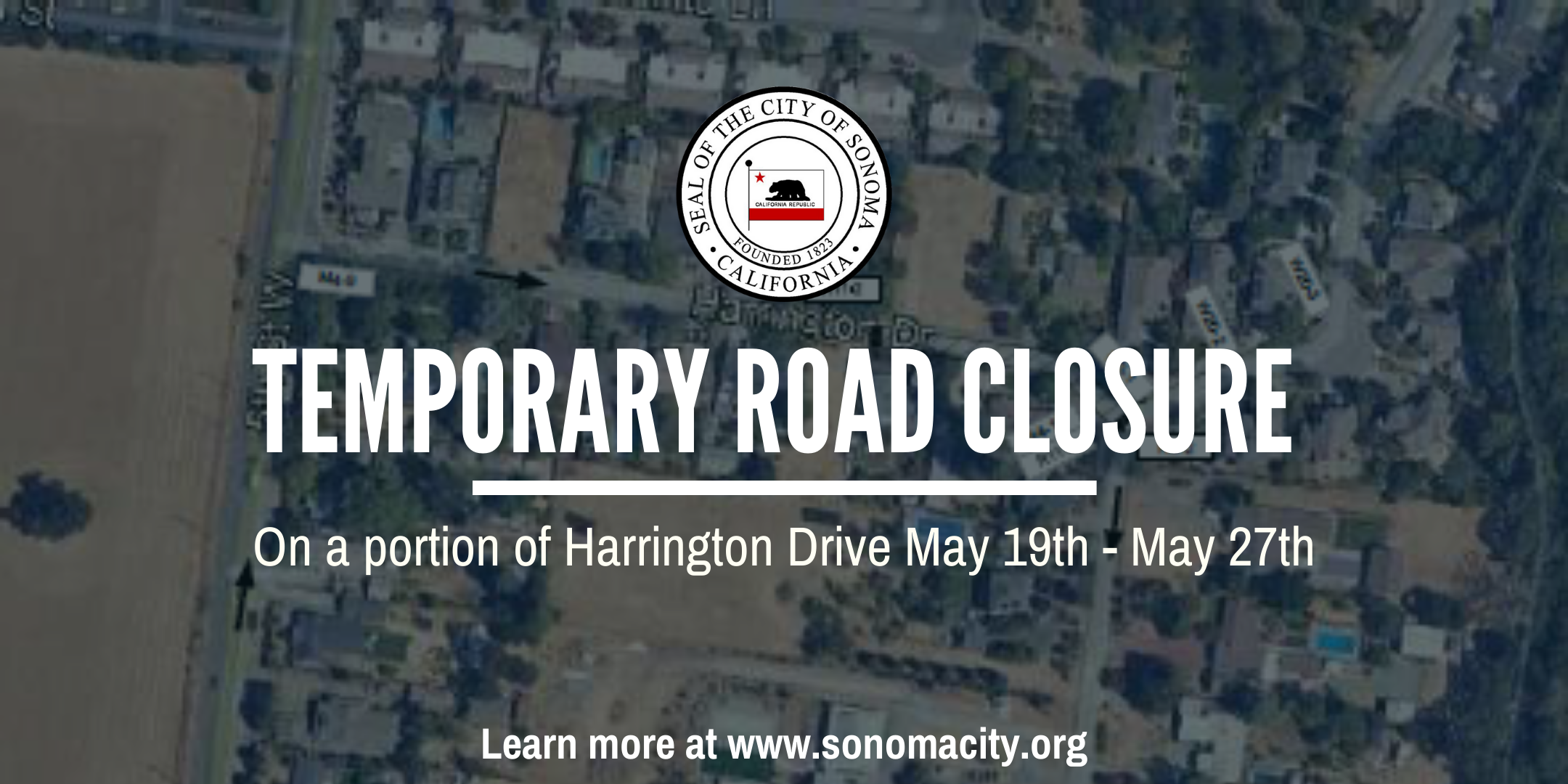 An aerial view of 5th Street East and Harrigton Drive in City of Sonoma showing a section of a road that will be temporarily closed.