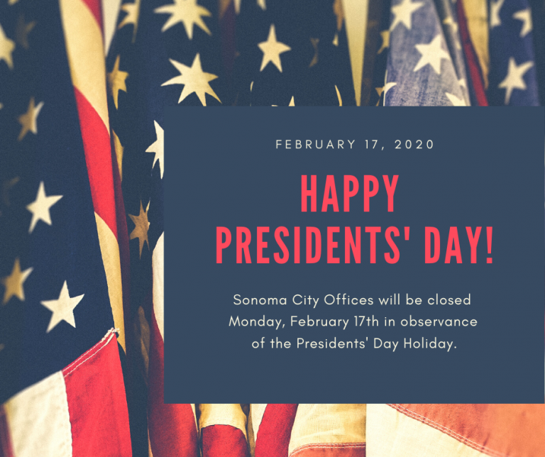 Sonoma City Office Closed Presidents' Day February 17th City of Sonoma