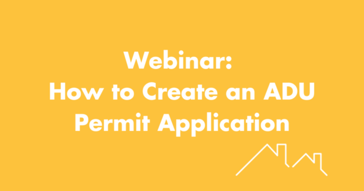 Webinar: How to Create an Adu Permit