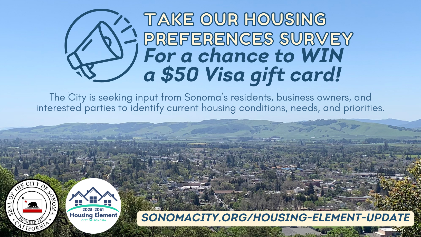 Graphic encouraging people to take the Housing Survey for a chance to win a $50 gift card with a photo of the city of Sonoma in the background.