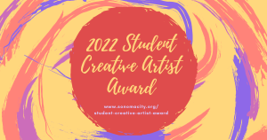 Colorful graphic that says, " 2022 Student Creative Artist Award"