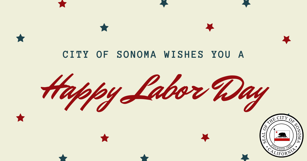 City Office Closed Labor Day City of Sonoma