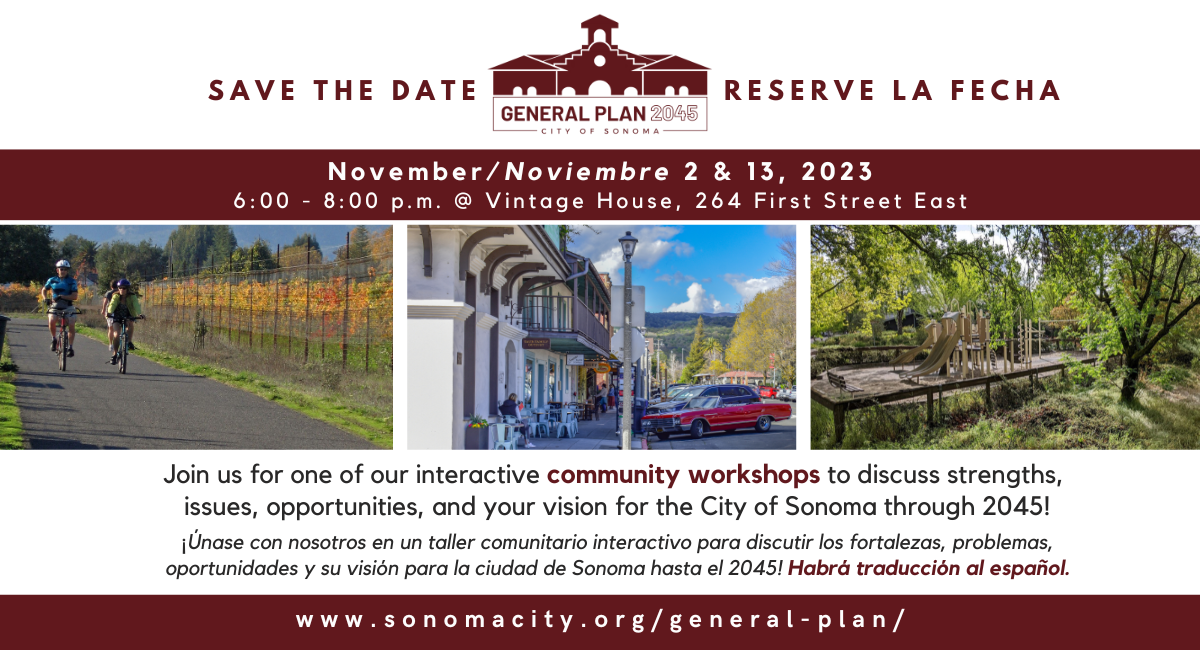 A bilingual message announcing two community workshops with three photos of scenes of the City of Sonoma - people riding bikes on a path through fall vineyards, a view of businesses on 1st Street West and a playground.