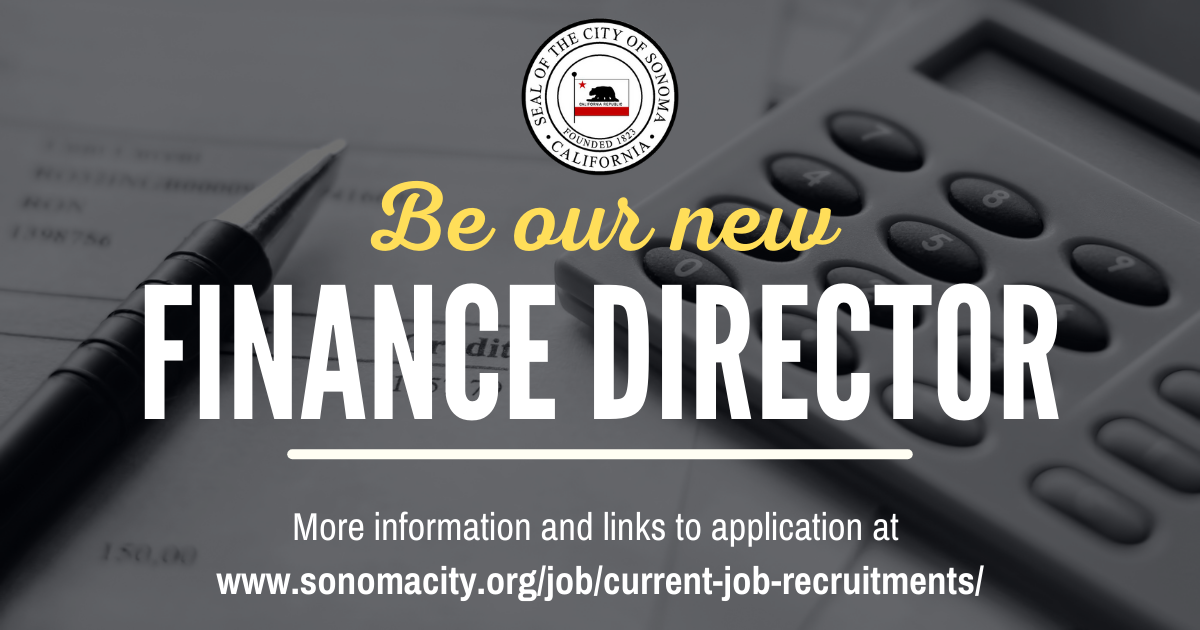 Be our new Finance Director – City of Sonoma