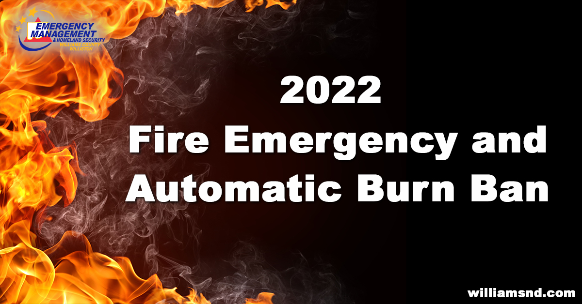 Image of fire with text 2022 Fire Emergency and Automatic Burn Ban