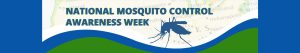 National Mosquito Control Awareness Week