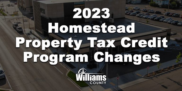 Changes To The Homestead Property Tax Credit Program Williams County ND changes-to-the-homestead-property-tax-credit-program-williams-county-nd