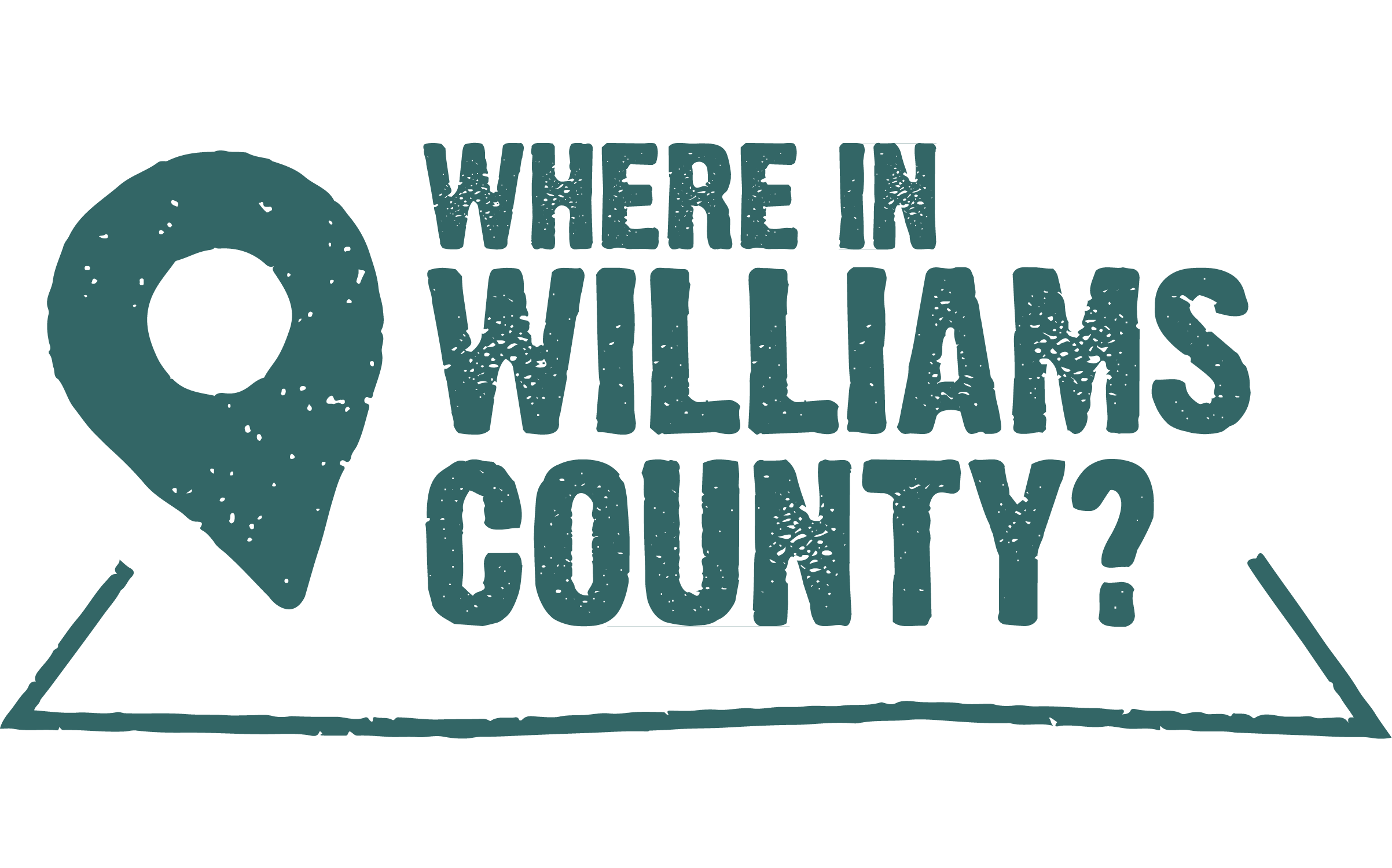 Map pin icon with the words Where in Williams County