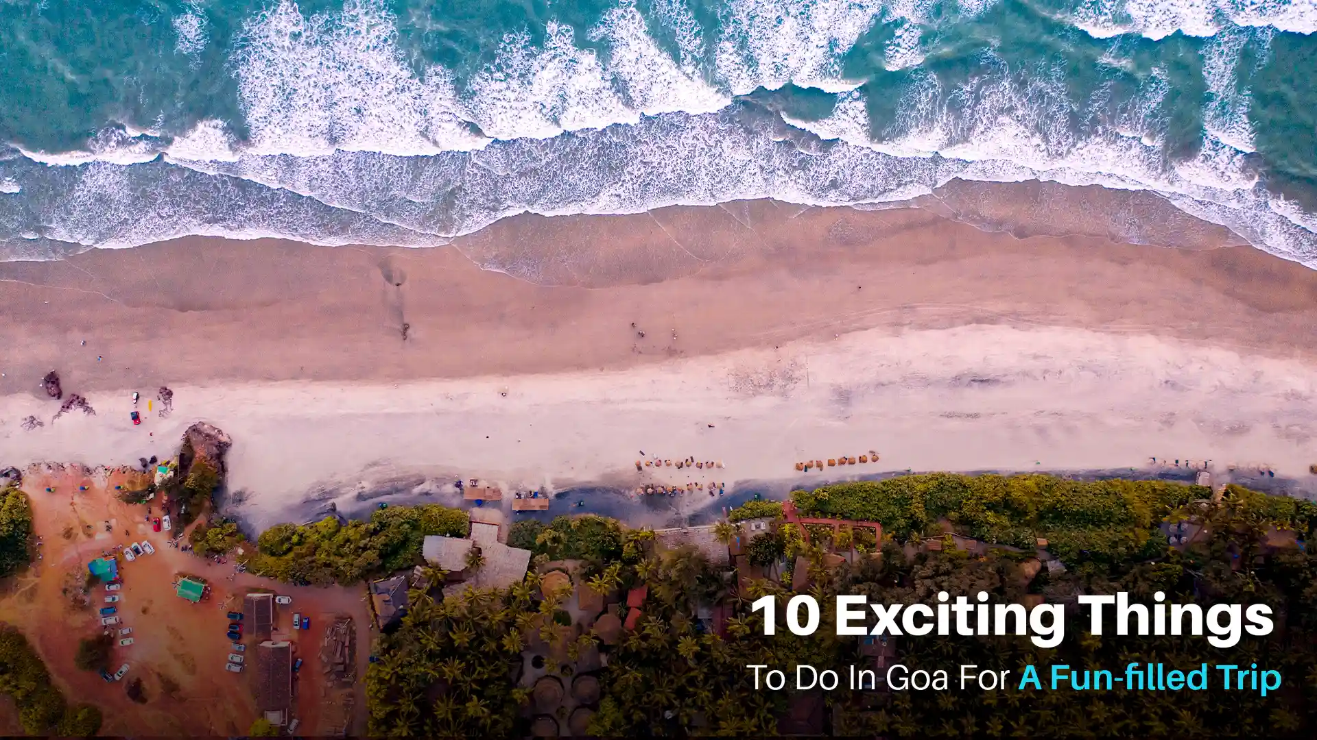 10 Exciting Things To Do In Goa For A Fun-filled Trip