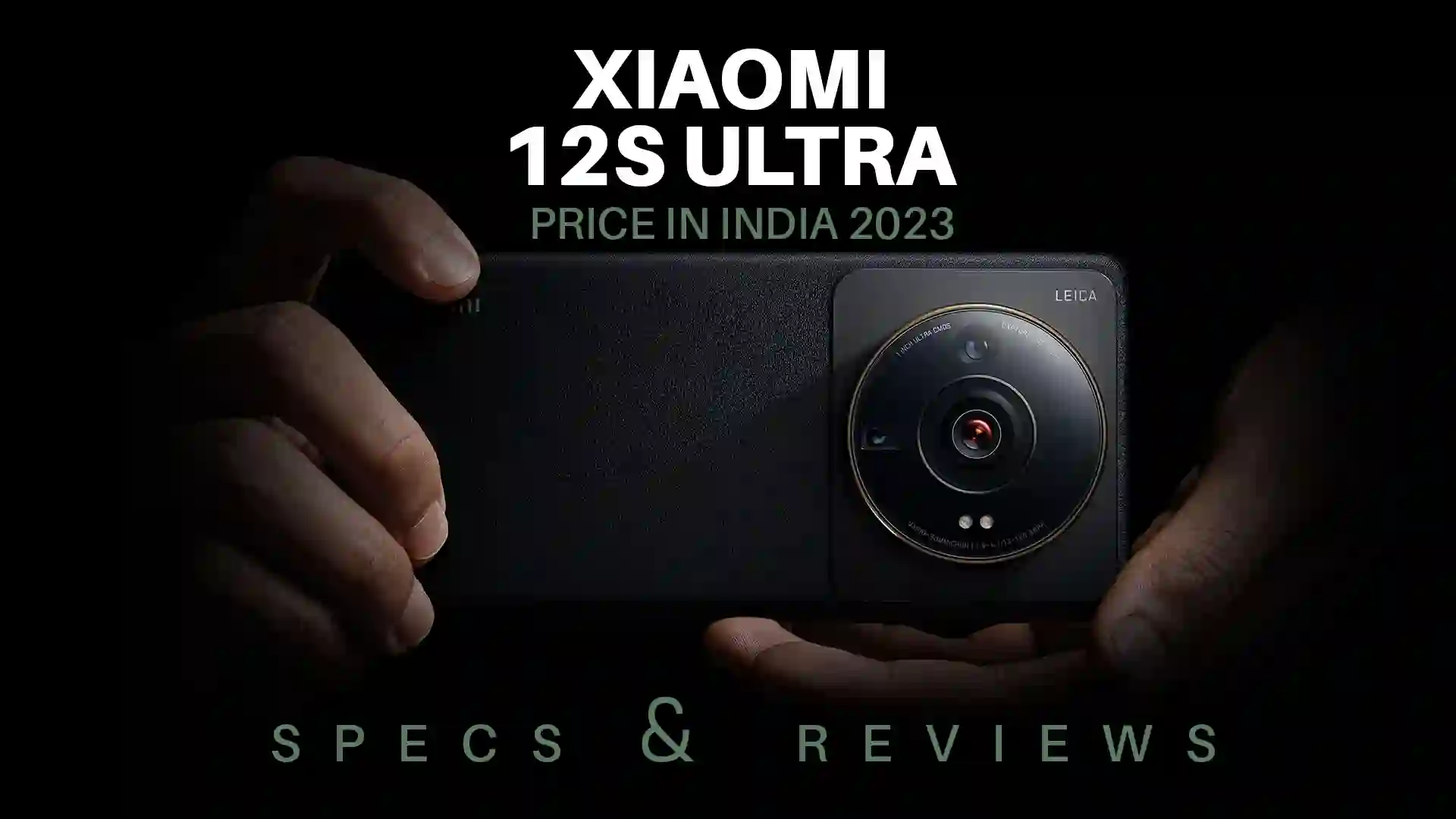 Xiaomi 12S Ultra Price in India 2023, Specs & Reviews