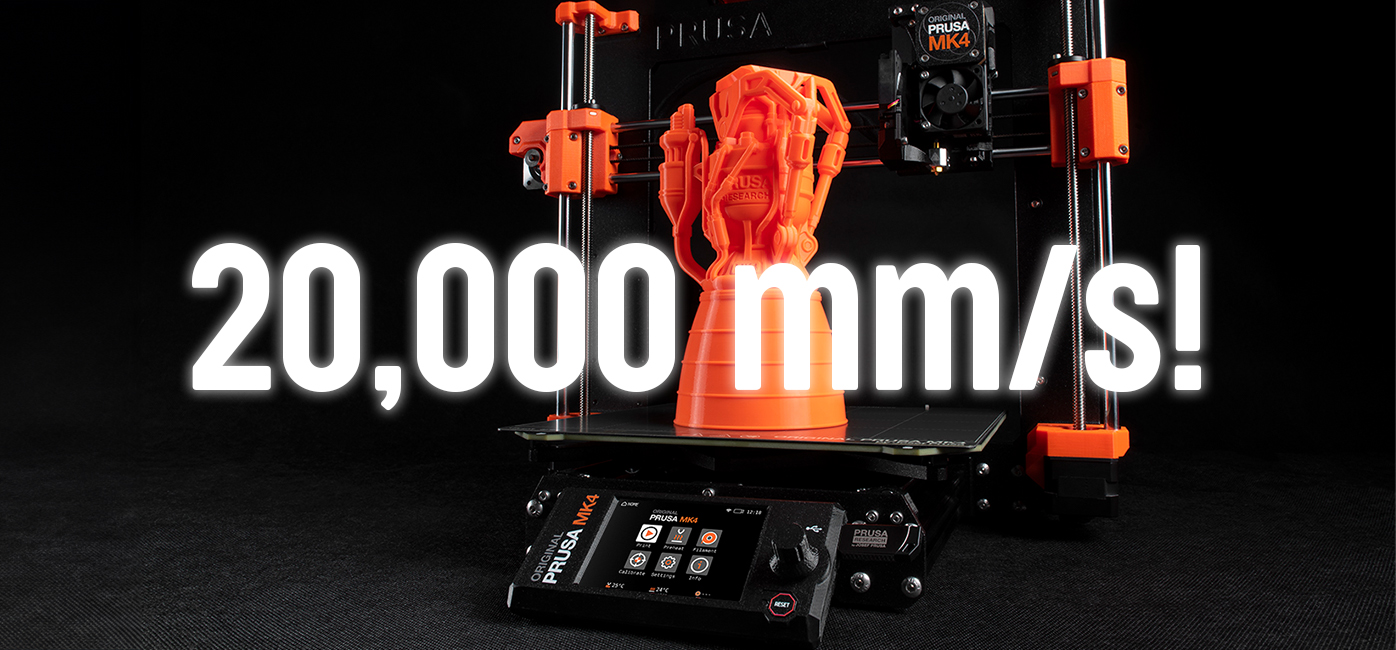 Original Prusa Printers - Now Printing at 20,000 mm/s!* - Original Prusa 3D  Printers