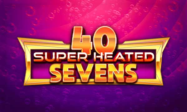 40 Super Heated Sevens thumbnail