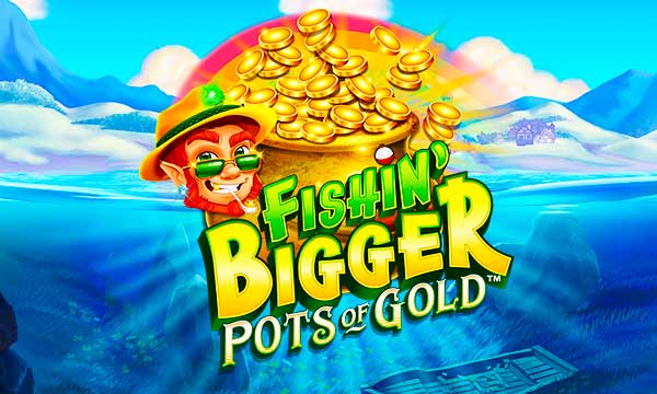 Fishin' Bigger Pots of Gold thumbnail