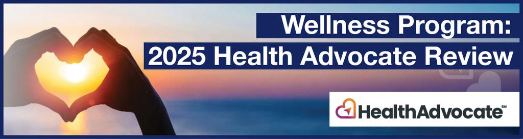 Health Advocate: 2025 Wellness Program Review