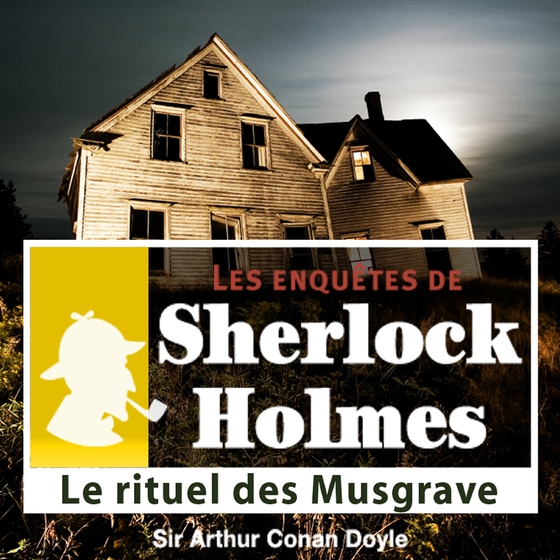 Le Rituel des Musgrave, une enquête de Sherlock Holmes (lydbog) af Arthur Conan Doyle