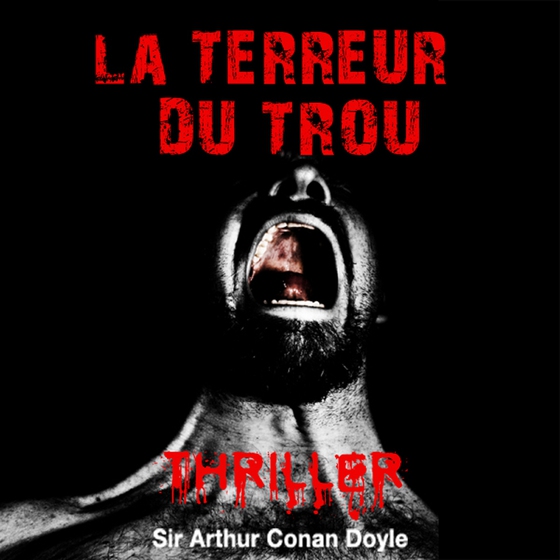 La Terreur du trou (lydbog) af Arthur Conan Doyle