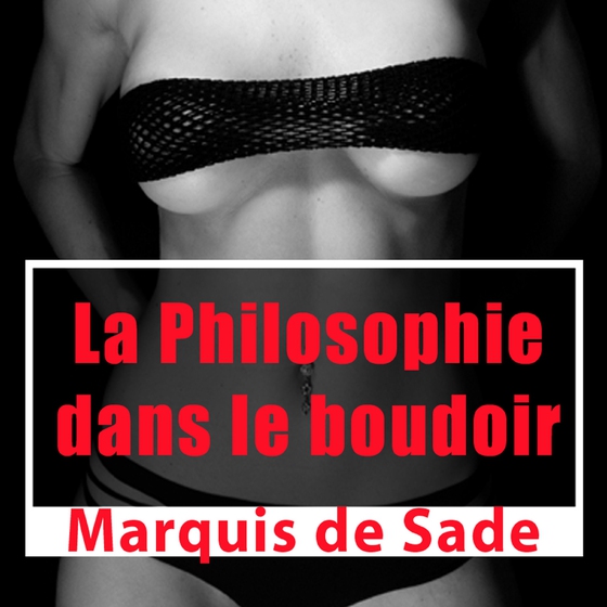 La Philosophie dans le boudoir