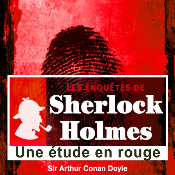 Une étude en rouge, les enquêtes de Sherlock Holmes (lydbog) af Arthur Conan Doyle