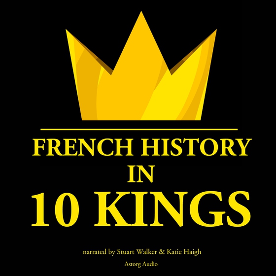 French History in 10 Kings (lydbog) af J. M. Gardner