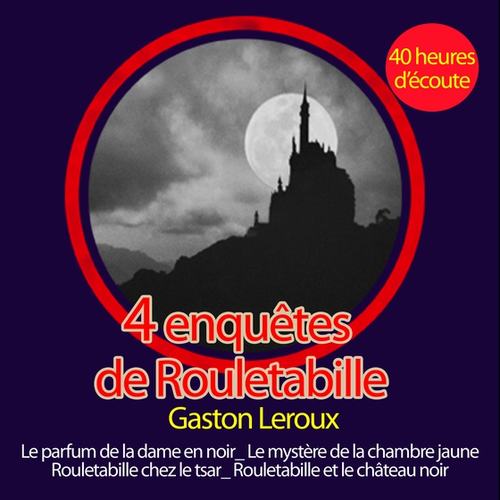 Rouletabille reporter : Ses plus grandes enquêtes (lydbog) af Gaston Leroux