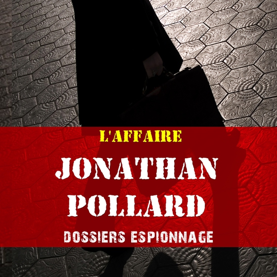 Jonathan Pollard, Les plus grandes affaires d'espionnage (lydbog) af Frédéric Garnier